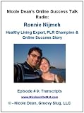 Ronnie Nijmeh: Healthy Living Expert, PLR Champion & Online Success Story (Nicole Dean's Online Talk Radio)