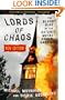 Lords of Chaos: The Bloody Rise of the Satanic Metal Underground New Edition