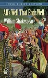 Alls Well That Ends Well (Dover Thrift Editions)