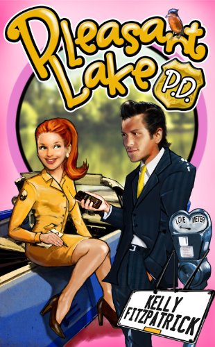 Pleasant Lake P.D., by Kelly Fitzpatrick Pleasant Lake P.D., by Kelly Fitzpatrick