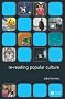 Re-Reading Popular Culture: Rethinking Gender, Television, and Popular Media Audiences