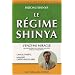Le r�gime Shinya : Le r�gime du futur qui pr�viendra cancer, diab�te, maladies cardio-vasculaires