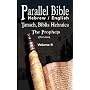Parallel  Bible Hebrew / English: Tanakh, Biblia Hebraica - Volume II : The Prophets (Nebiim)