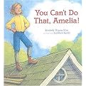 You Can't Do That, Amelia! (Reinforced Hardcover)