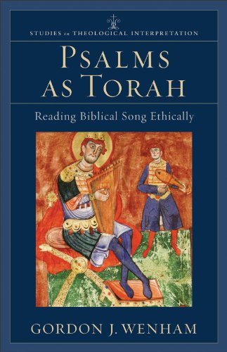 Psalms as Torah (Studies in Theological Interpretation): Reading Biblical Song Ethically