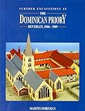 Further excavations at the Dominican Priory, Beverley, 1986-1989