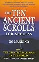 The Ten Ancient Scrolls for Success: From The Greatest Salesman in the World
