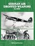 German Air-Dropped Weapons to 1945