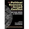 The Political Economy of Armed Conflict: Beyond Greed and Grievance (Project of the International Peace Academy)