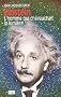 Einstein : L'homme qui chevauchait la lumi�re