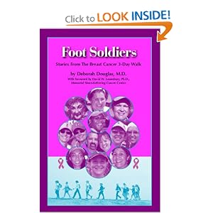 Foot Soldiers: Stories from the Breast Cancer 3-Day Walk