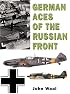German Aces of the Russian Front (General Aviation)