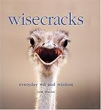 Wisecracks: Everyday Wit and Wisdom