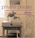 Private Places : Creating a Peaceful Space of Your Own at Home