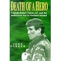 Death of a Hero: Secret Life and Death of Captain Robert Nairac