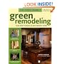 Green Remodeling: Your Start toward an Eco-Friendly Home (The Green House)