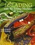 Beading With the Sewing Machine & Serger
