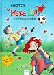 Hexe Lilli 09. Hexe Lilli im Fu�ballfieber: Mit echten Fu�balltricks