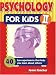 Psychology for Kids: II (Self-Help for Kids Series)