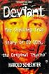 Deviant: The Shocking True Story of Ed Gein, the Original Psycho