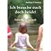 Ich brauche euch doch beide. Scheidung tut weh. Ein Trostbuch für Kinder