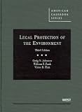Legal Protection of the Environment, 3d (American Casebooks)