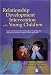 Relationship Development Intervention with Young Children: Social and Emotional Development Activities for Asperger Syndrome, Autism, PDD and NLD