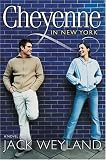 Cheyenne in New York: A Novel