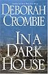 In a Dark House (Crombie, Deborah)