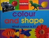Colour and Shape: What Colour is It? (Toddlers, Learning is Fun)