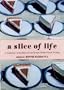 A Slice of Life