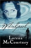 Whirlpool (Mccourtney, Lorena. Julesburg Mysteries, Bk. 1.)