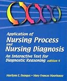Application of Nursing Process and Nursing Diagnosis: An Interactive Text for Diagnostic Reasoning