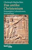 Produkt-Bild: Das antike Christentum: Fr&ouml;mmigkeit, Lebensformen, Institutionen