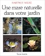 Une Mare naturelle dans votre jardin