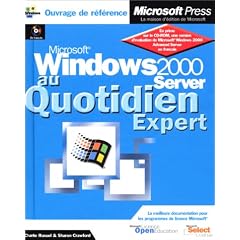 Microsoft Windows 2000 Server au quotidien Expert (avec CD-Rom)