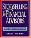 Storyselling for Financial Advisors :  How Top Producers Sell