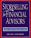 Storyselling for Financial Advisors :  How Top Producers Sell