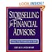 Storyselling for Financial Advisors :  How Top Producers Sell