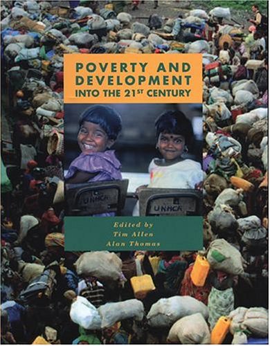 Poverty and Development: Into the 21st Century