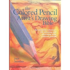 The Colored Pencil Artist's Drawing Bible