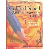 Colored Pencil Artist's Drawing Bible (Artist's Bibles) ~ Jane Strother