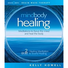 Mind Body Healing: Meditations to Focus the Mind and Heal the Body: Healing Meditation & Sound Healing