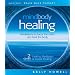 Mind Body Healing: Meditations to Focus the Mind and Heal the Body: Healing Meditation & Sound Healing