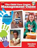 Child Care Center Management Guide: Third Edition