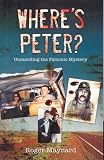 Where's Peter?: Unravelling the Falconio Mystery
