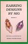 Earring Designs by Sig 2