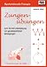  : &Uuml;bungsblock f&uuml;r Myofunktionelle Therapie: Zungen&uuml;bungen, Lippen&uuml;bungen, Ansaug&uuml;bungen, Schluck&uuml;bungen, Ruhelage&uuml;bungen kombiniert mit Ganzk&ouml;rper&uuml;bungen