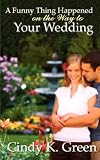 A Funny Thing Happened On The Way To Your Wedding