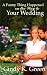A Funny Thing Happened On The Way To Your Wedding